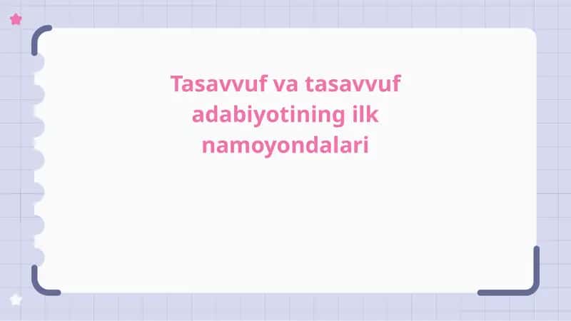 Tasavvuf va tasavvuf adabiyotining ilk namoyondalari 1