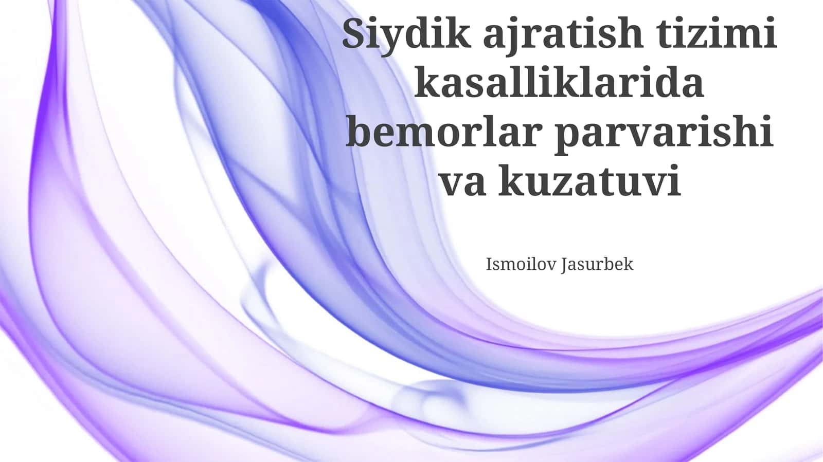 Siydik ajratish tizimi kasalliklarida bemorlar parvarishi va kuzatuvi 1