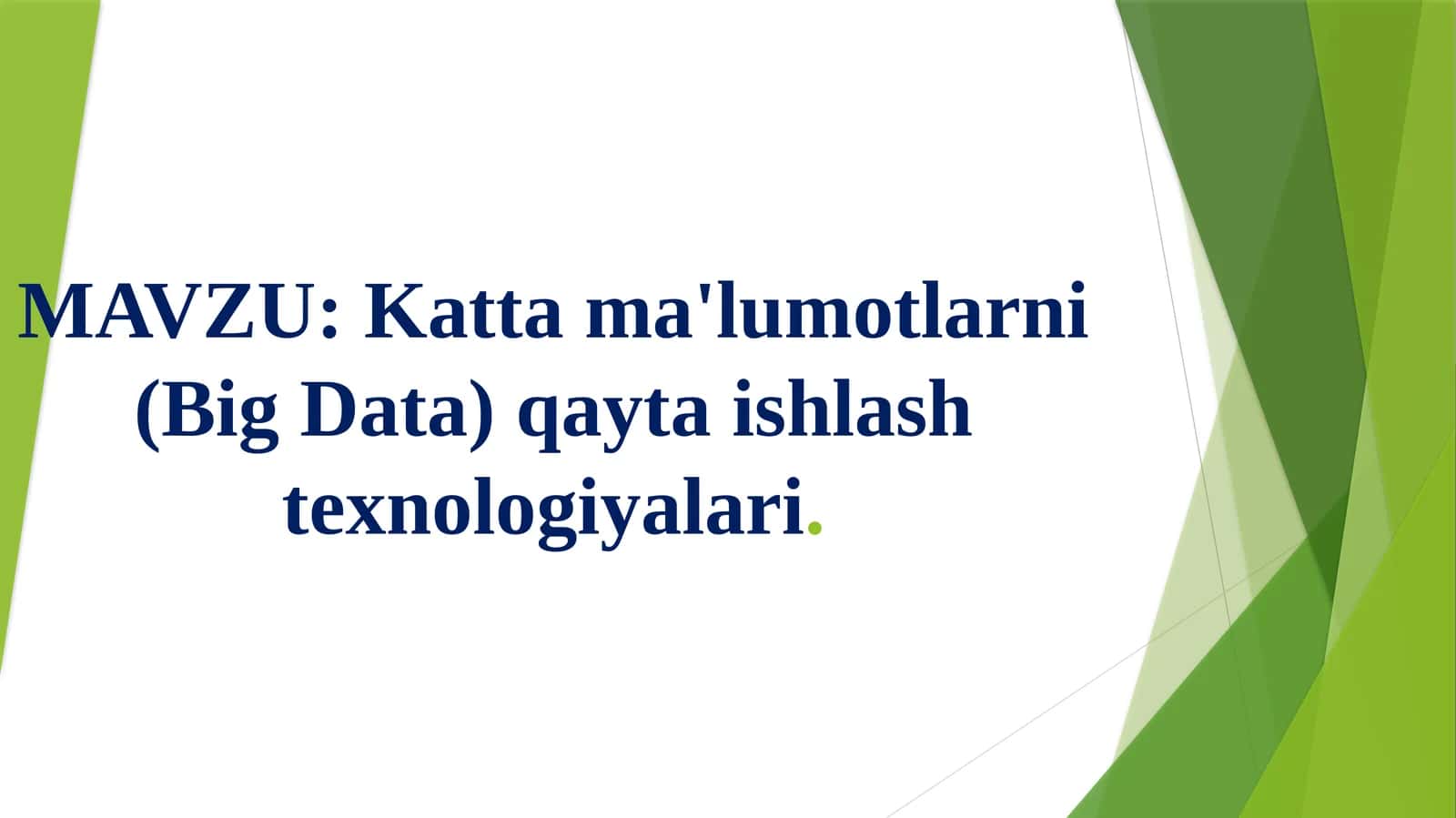 Kattama'lumotlarni(Big Data)qaytaishlash texnologiyalari 1