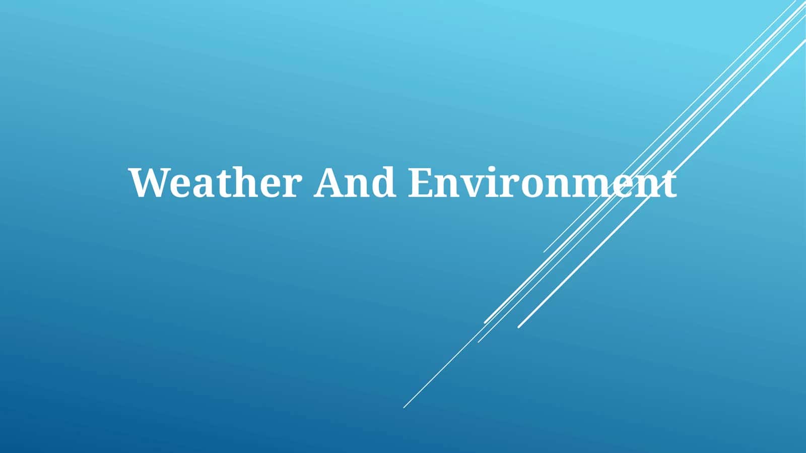 Weather And Environment 1