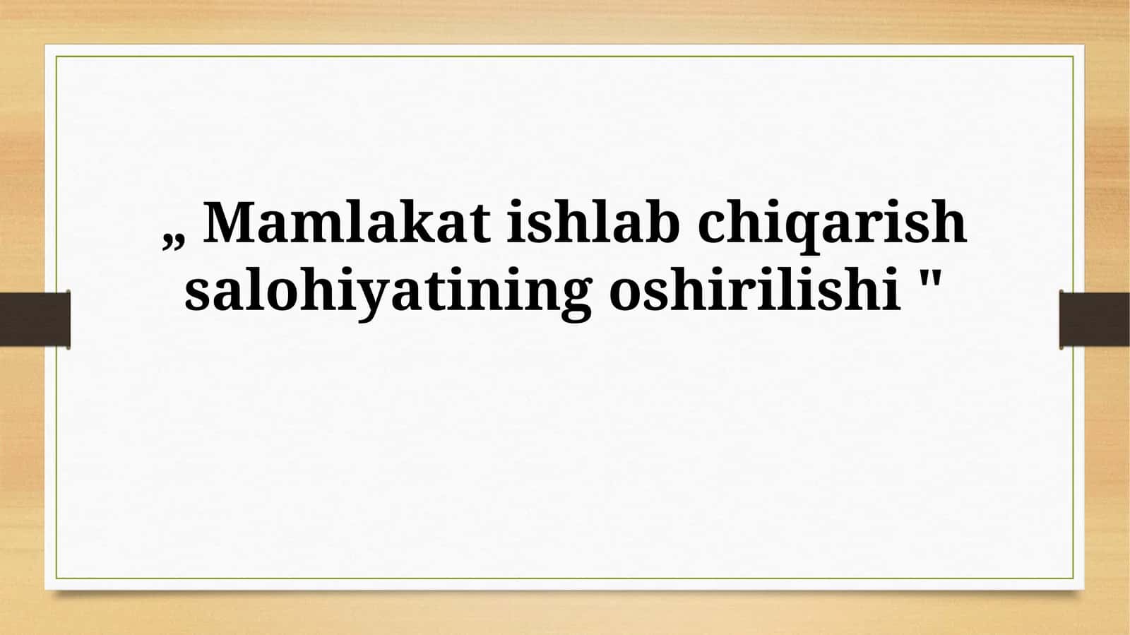 Mamlakat ishlab chiqarish salohiyatining oshirilishi 1