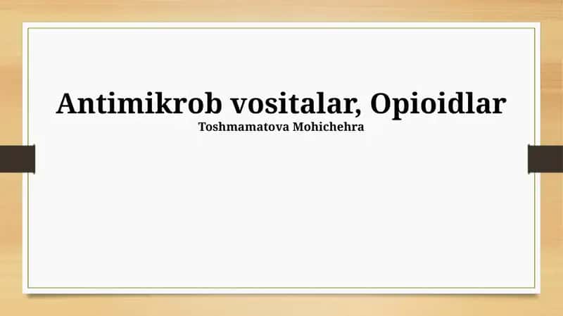 Antibakterial vositalar va opioidlar 1