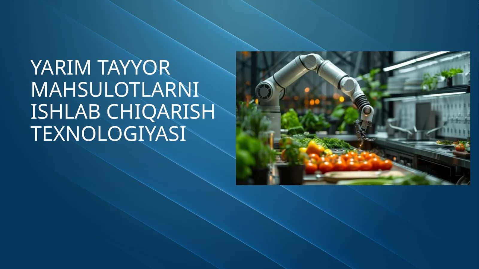 yarim tayyor mahsulotlarni ishlab chiqarish texnologiyasi 1