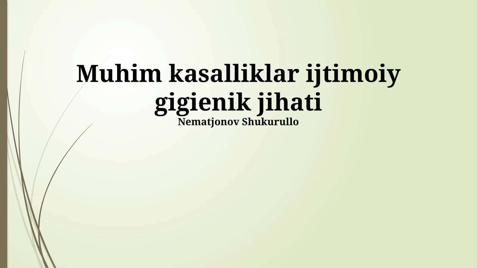 Muhim kasalliklar ijtimoiy gigienik jihati 1