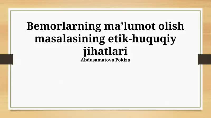 Bemorlarning maʼlumot olish masalasining etik-huquqiy jihatlari 1