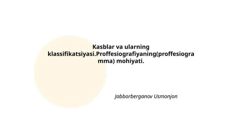 Kasblar va ularning klassifikatsiyasi. Proffesiografiyaning mohiyati 1
