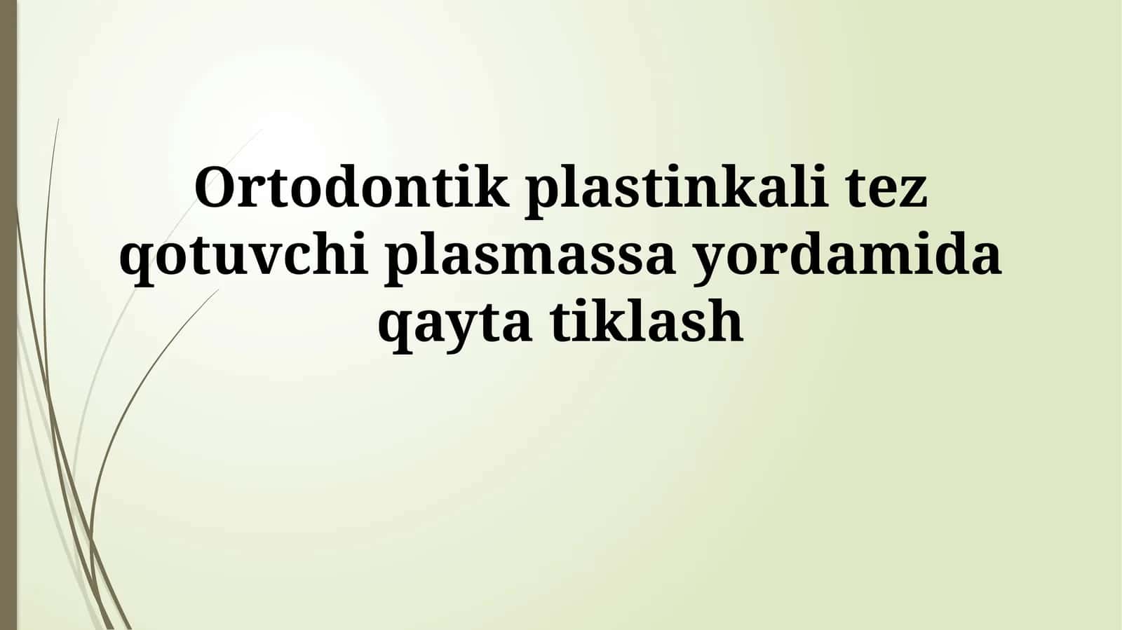 Ortodontik plastinkali tez qotuvchi plasmassa yordamidaqaytatiklash 1