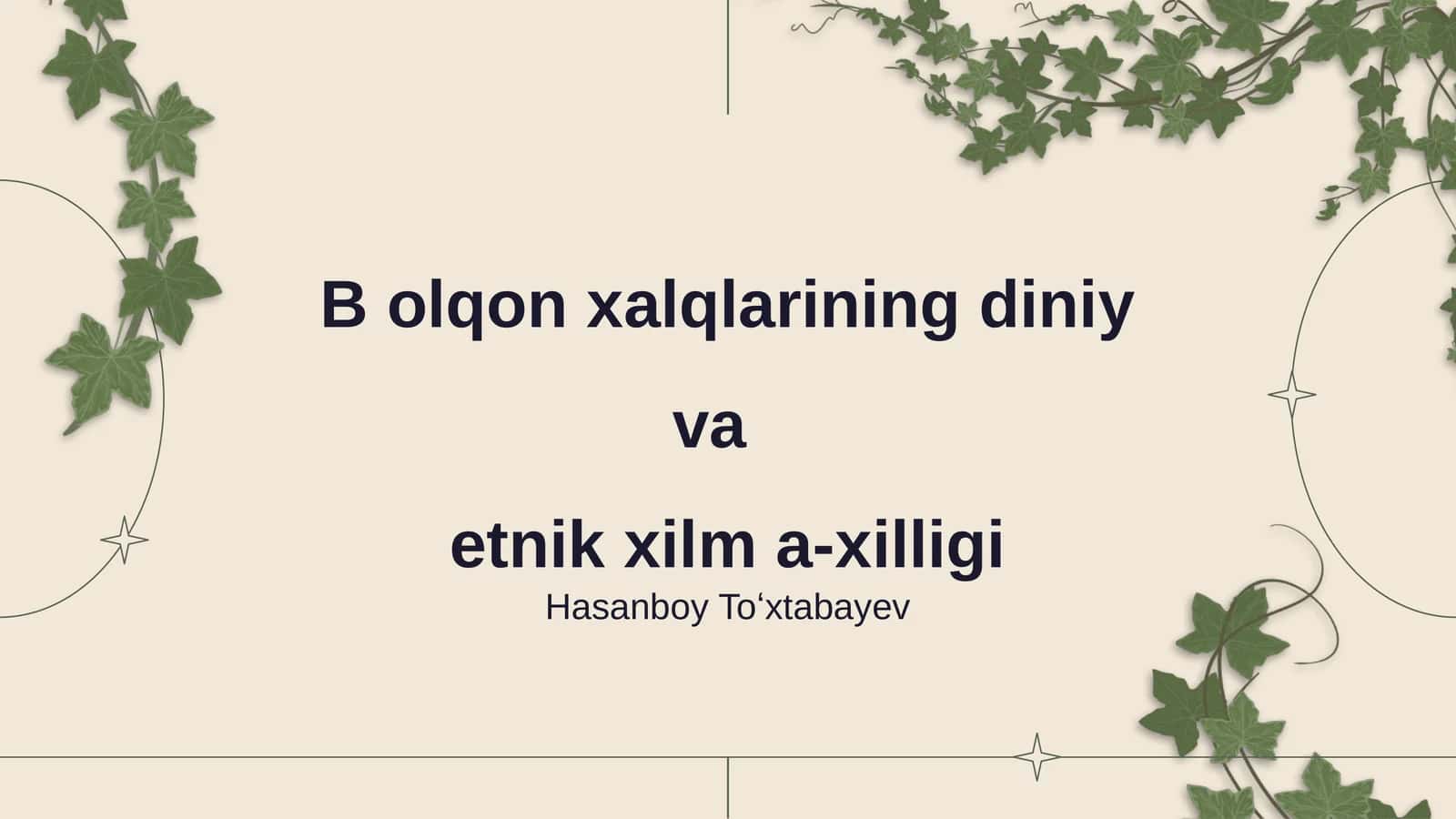 Bolqon xalqlarining diniy va etnik xilm a-xilligi 1