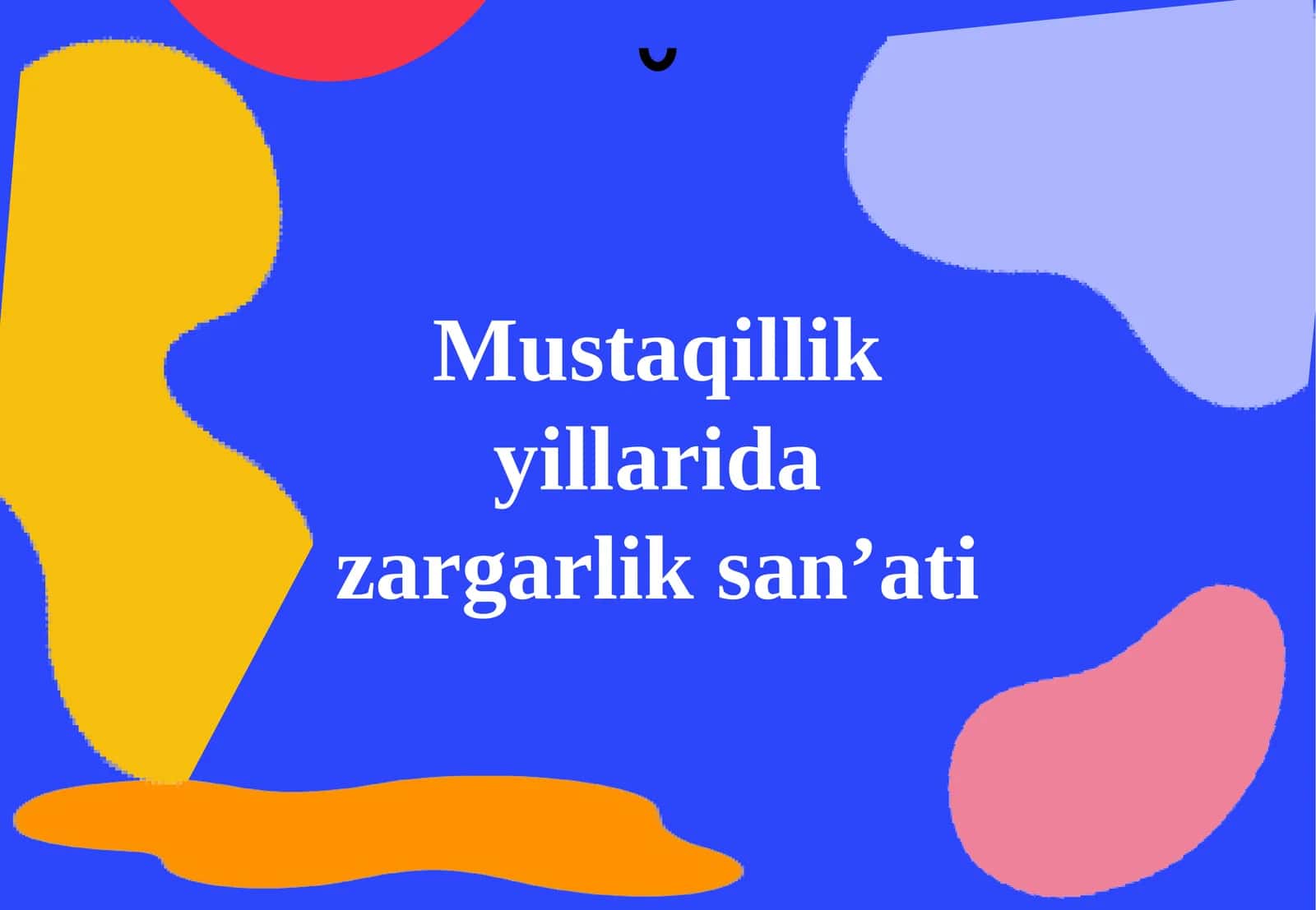 Mustaqillik yillarida zargarlik san'ati 1