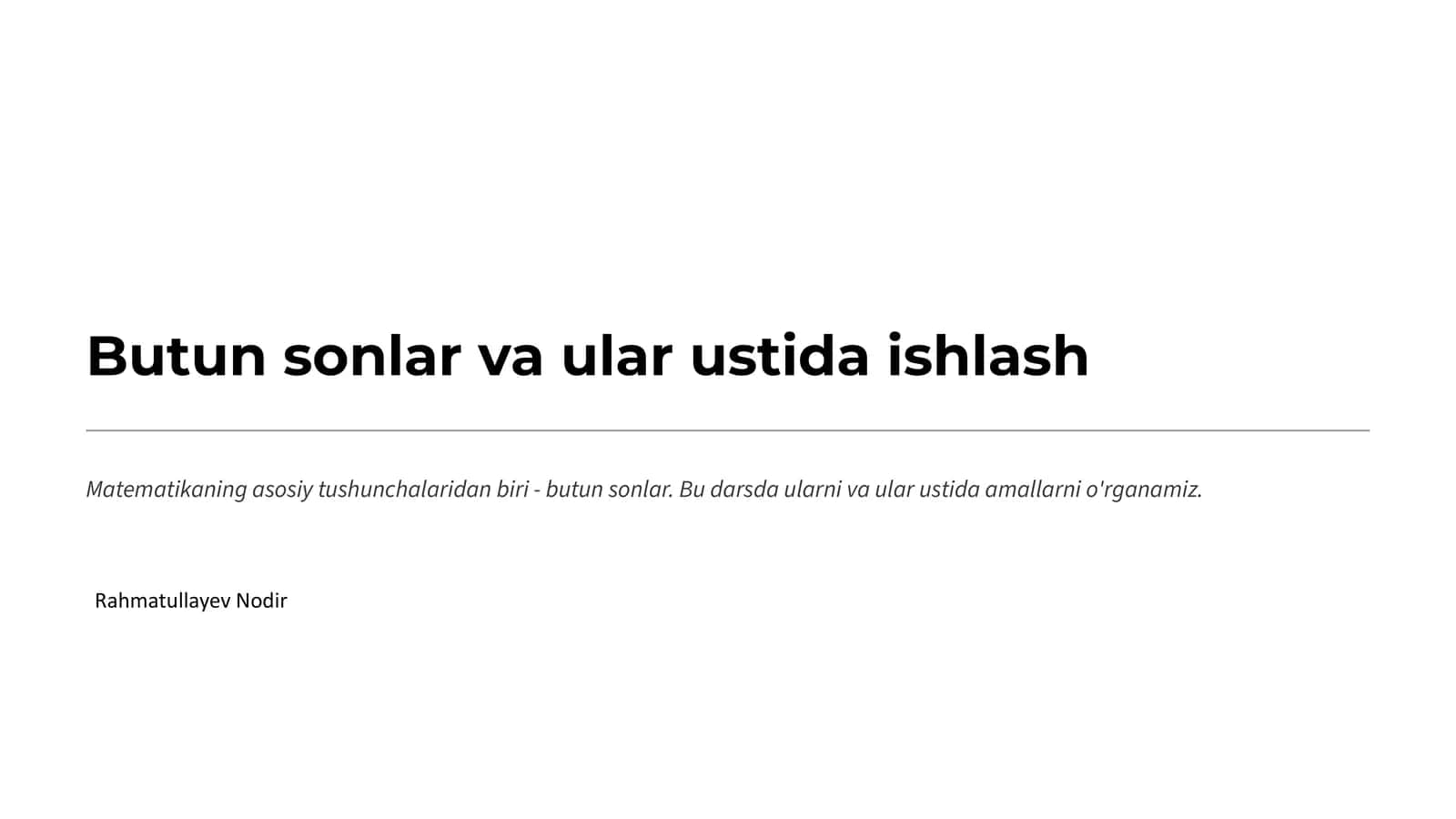 Butun sonlar va ular ustida ishlash 1