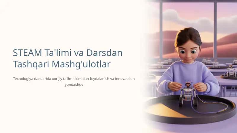 STEAM Ta'limi va Darsdan Tashqari Mashg'ulotlar 1
