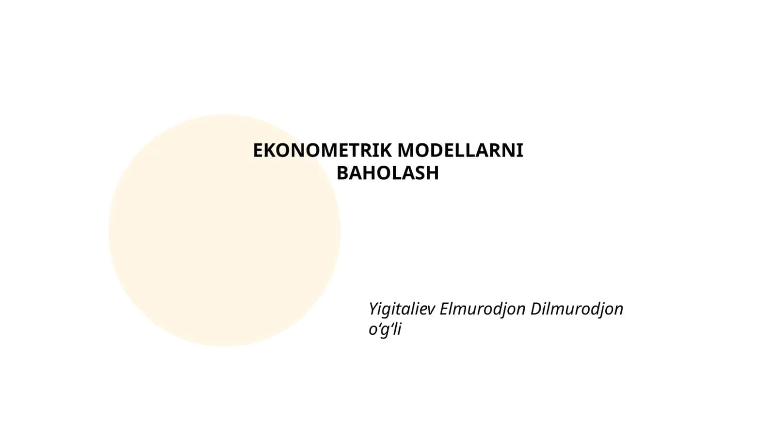 EKONOMETRIK MODELLARNI BAHOLASH 1