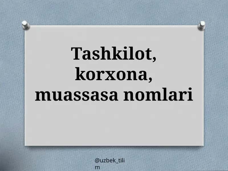 Tashkilot, korxona, muassasanomlari 1