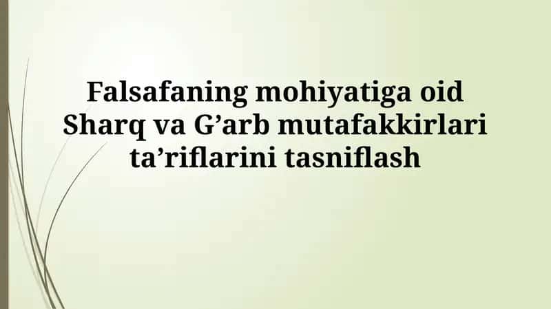 Falsafaning mohiyatiga oid Sharq va G’arb mutafakkirlarita’riflarinitasniflash 1