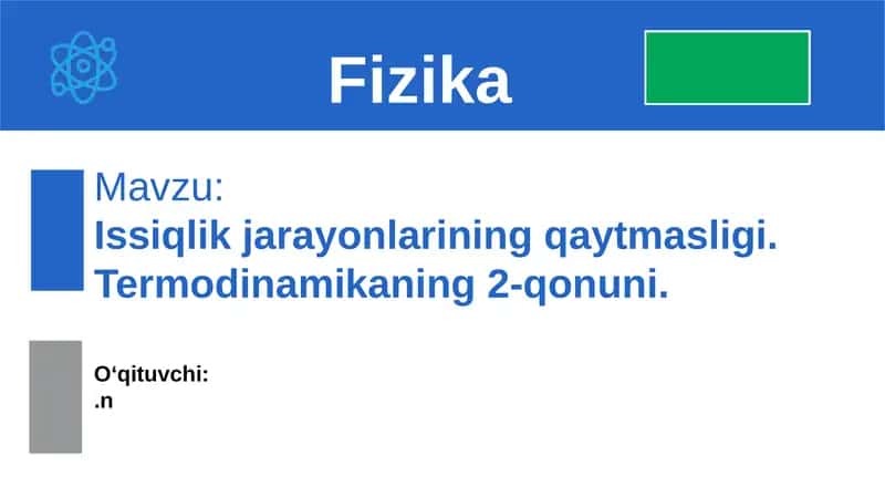 Issiqlik jarayonlarining qaytmasligi. Termodinamikaning 2-qonuni 1