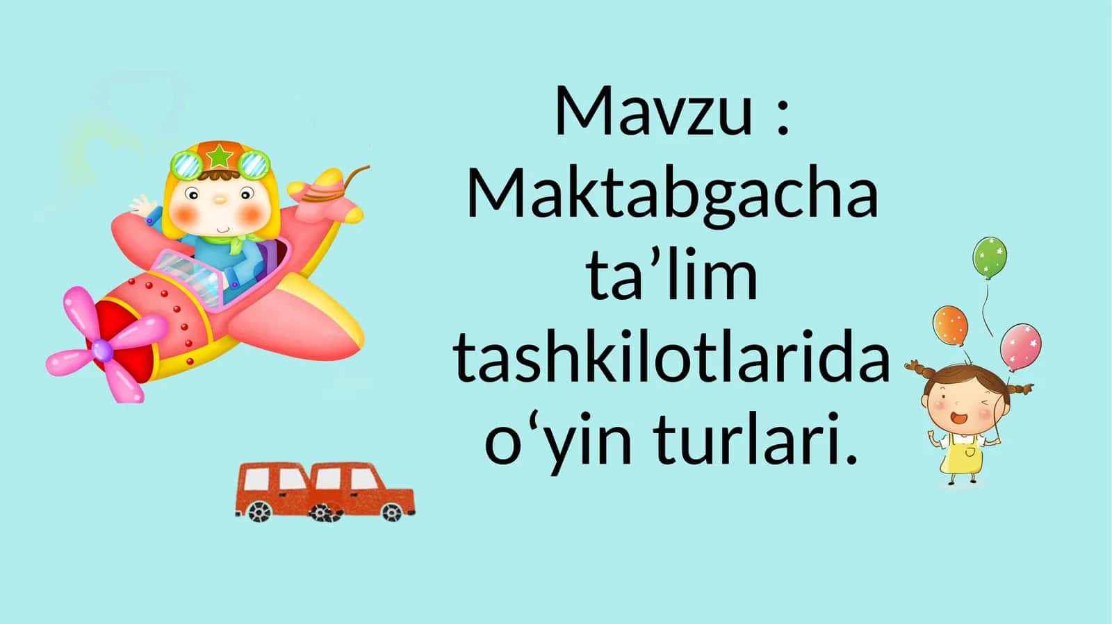 Maktabgacha ta’lim tashkilotlarida o‘yin turlari. slayd 1