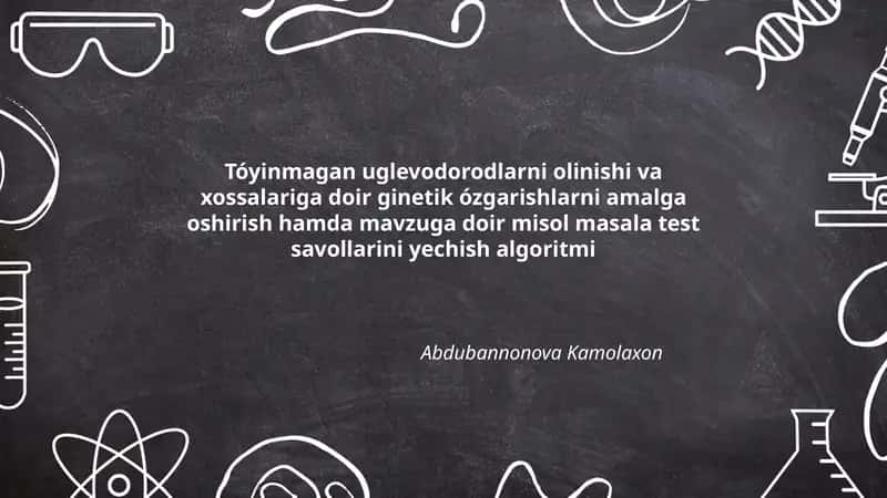 Tóyinmagan uglevodorodlarni olinishi va xossalariga doir ginetik ózgarishlarni amalga oshirish 1