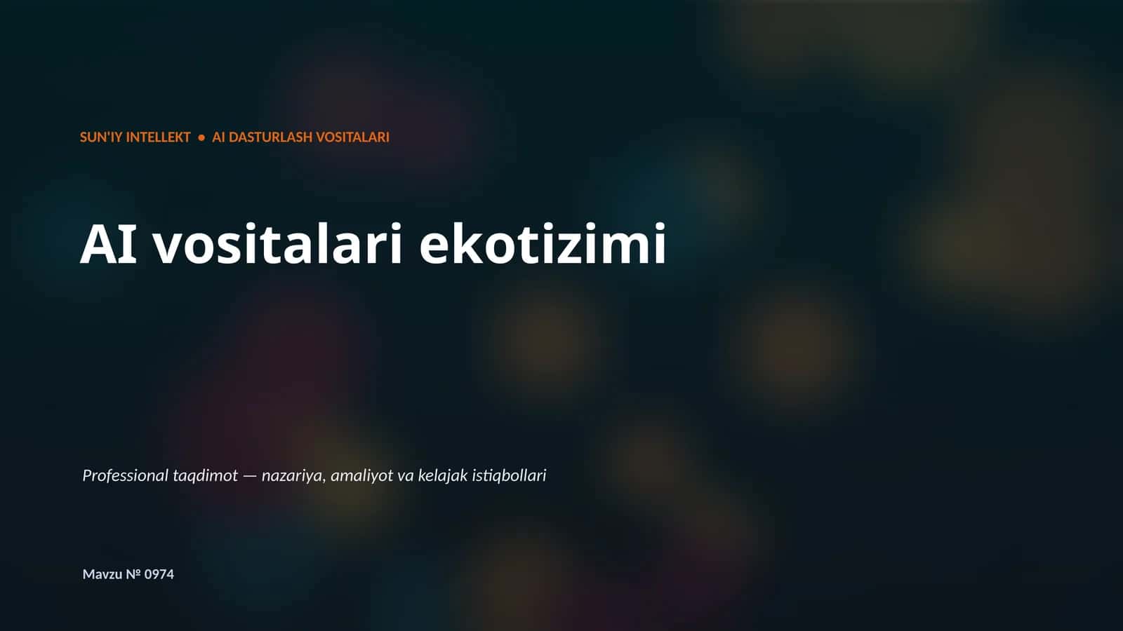 Professional Taqdimot №0974 - AI Vositalari Ekotizimi 1