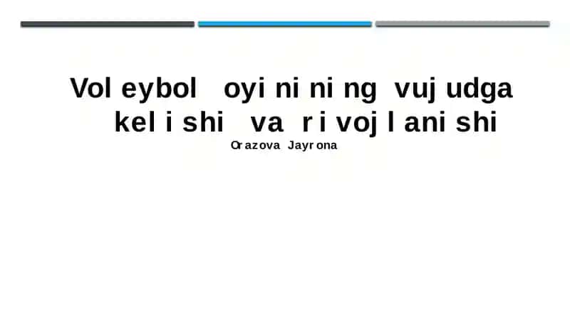 Voleybol oyinining vujudga kelishi va rivojlanishi