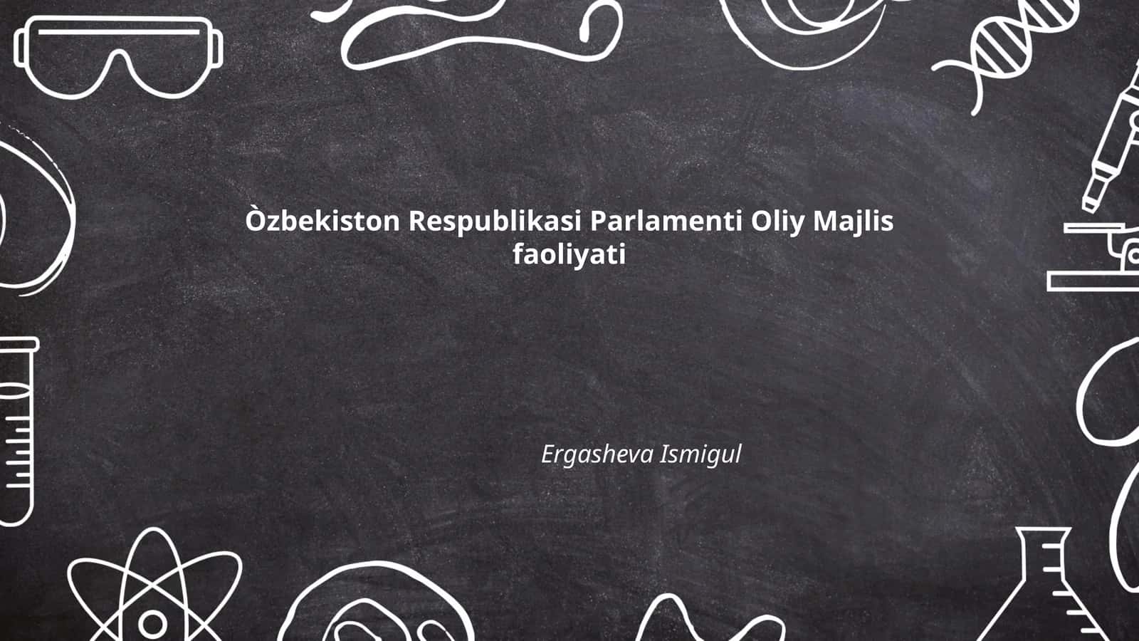 O'zbekiston Respublikasi Oliy Majlisi faoliyati 1
