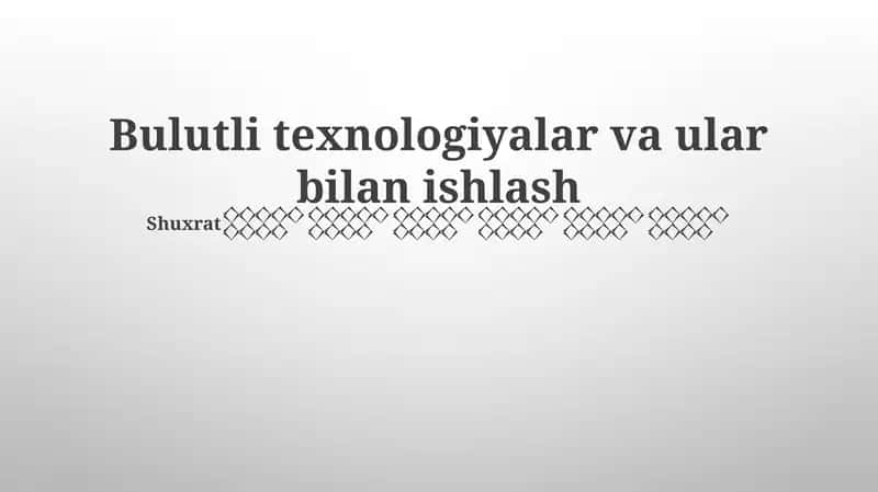 Bulutli texnologiyalar va ular bilan ishlash 1