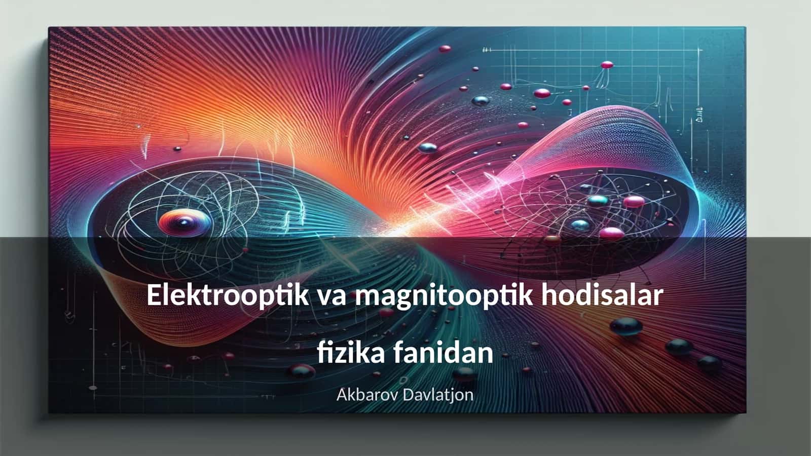 Elektrooptik va magnitooptik hodisalar fizika fanidan 1