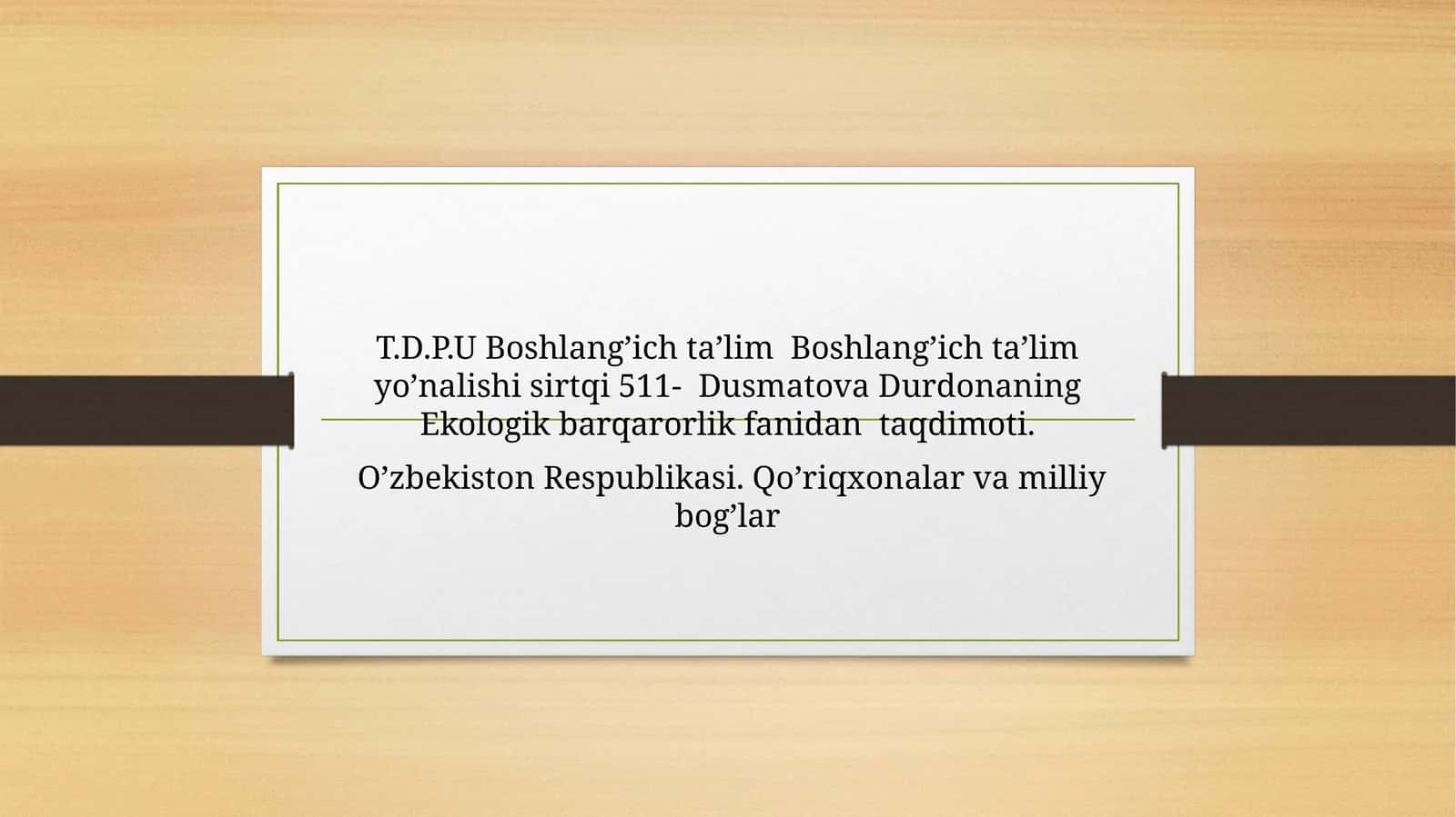 Dusmatova Durdonaning Ekologik barqarorlik fanidan taqdimoti 1