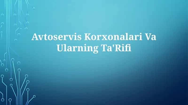 Avtoservis Korxonalari VaUlarningTa'Rifi 1