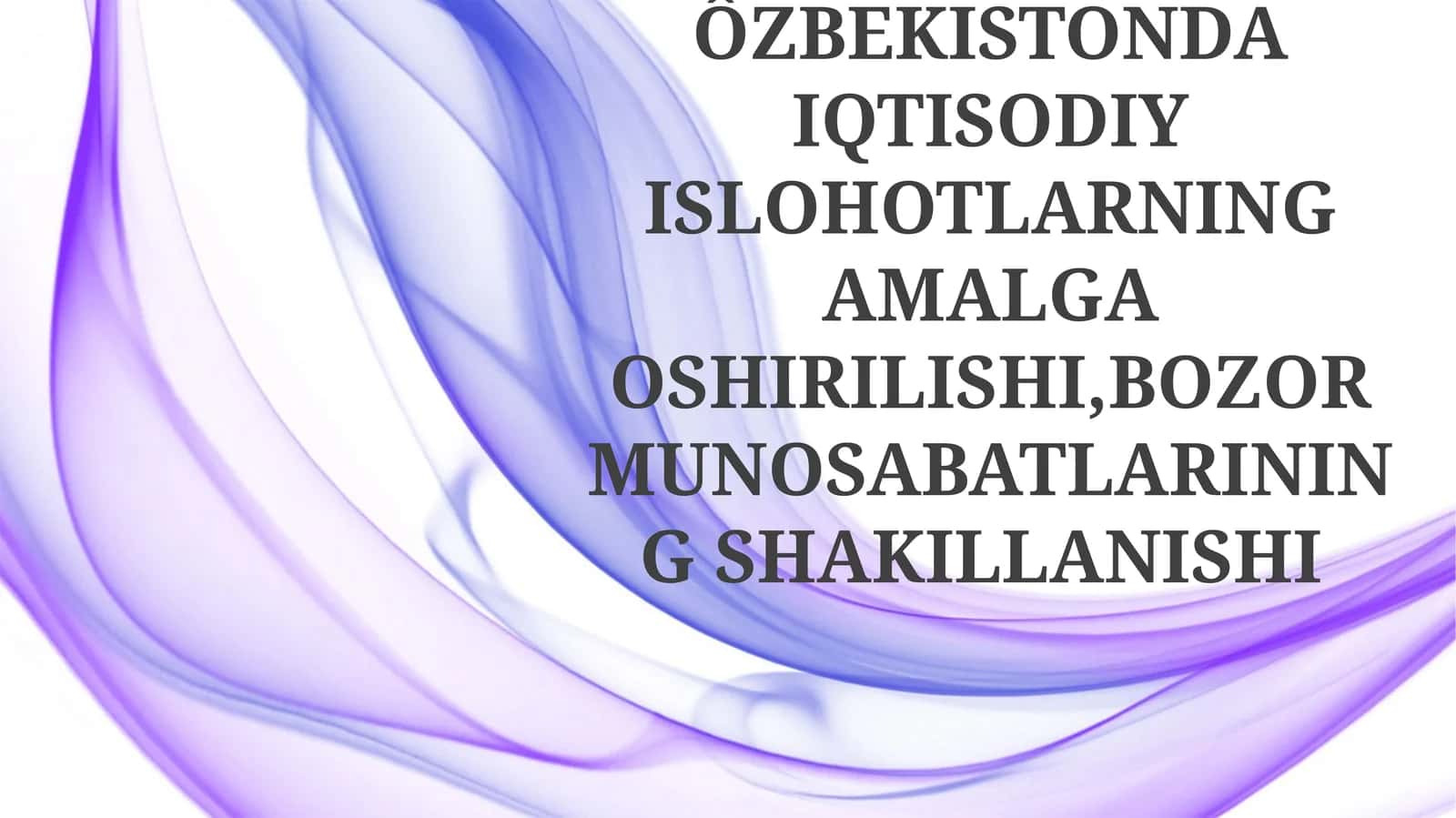 Oʻzbekistonda iqtisodiy islohotlar va bozorga o'tish 1