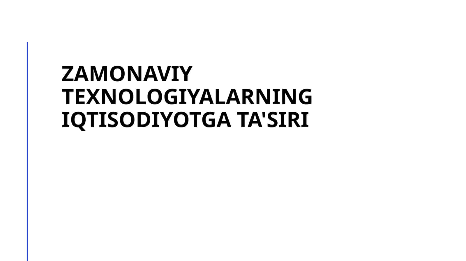 Zamonaviy texnologiyalarning iqtisodiyotga ta'siri 1