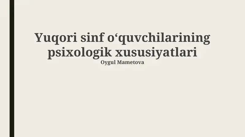 Yuqori sinf oʻquvchilarining psixologik xususiyatlari 1