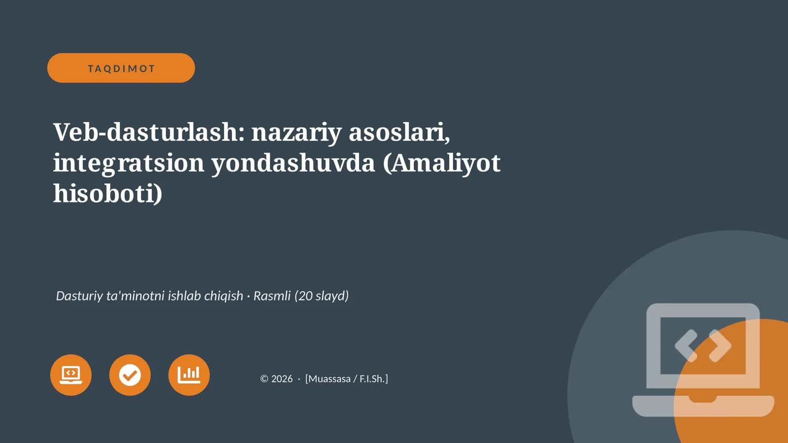 Veb-dasturlash: nazariy asoslari, integratsion yondashuvda (Amaliyot hisoboti) 1
