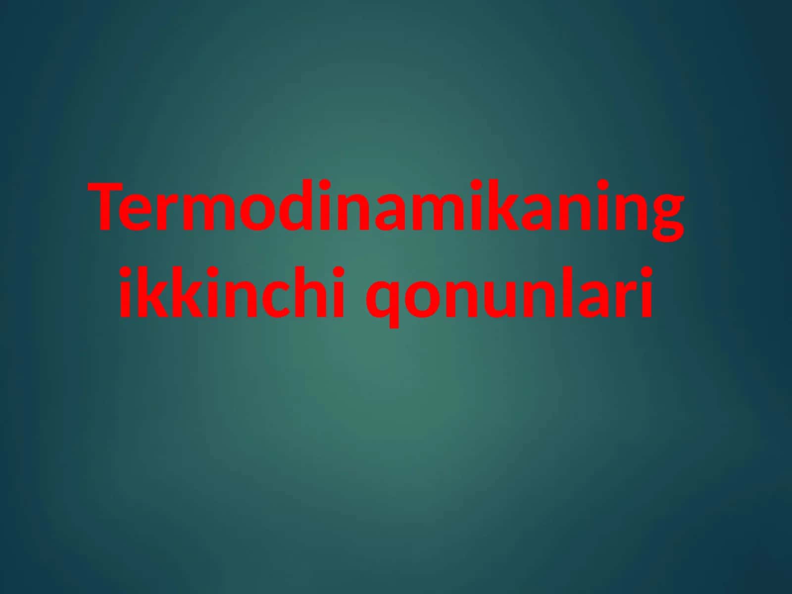 Termodinamikaning ikkinchi qonunlari 1