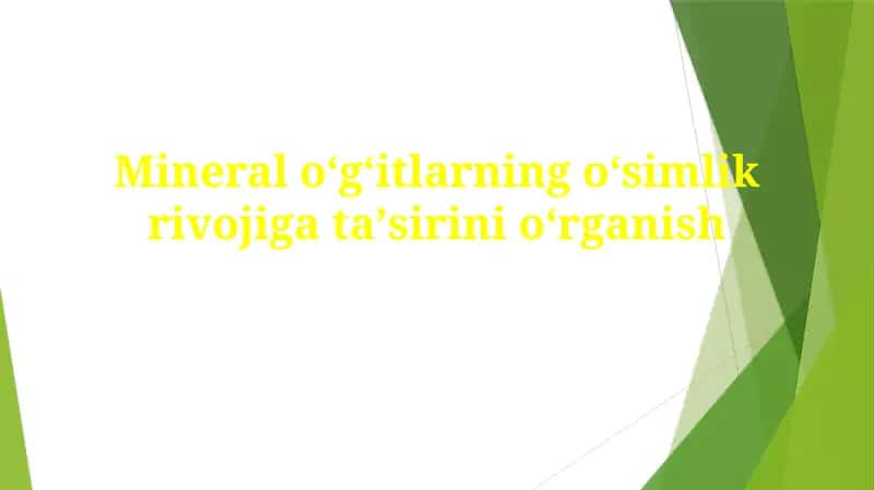 Mineraloʻgʻitlarning oʻsimlik rivojiga ta'siri 1