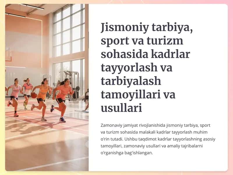 Jismoniy tarbiya, sport va turizm sohasida kadrlar tayyorlash va tarbiyalash tamoyillari va usullari 1