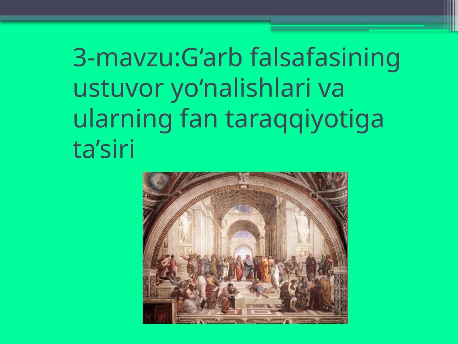 G‘arb falsafasining ustuvor yo‘nalishlari va ularning fan taraqqiyotiga ta’siri 1