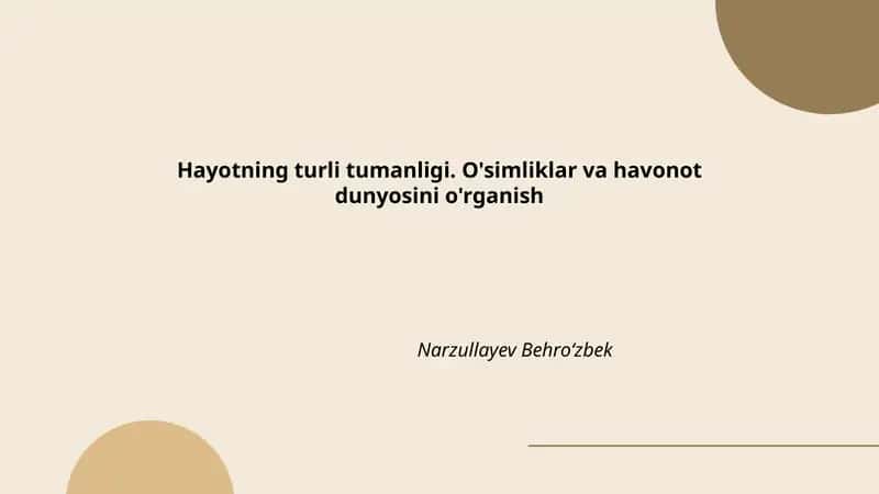 Hayotning turli tumanligi. O'simliklar va havonot dunyosini o'rganish 1