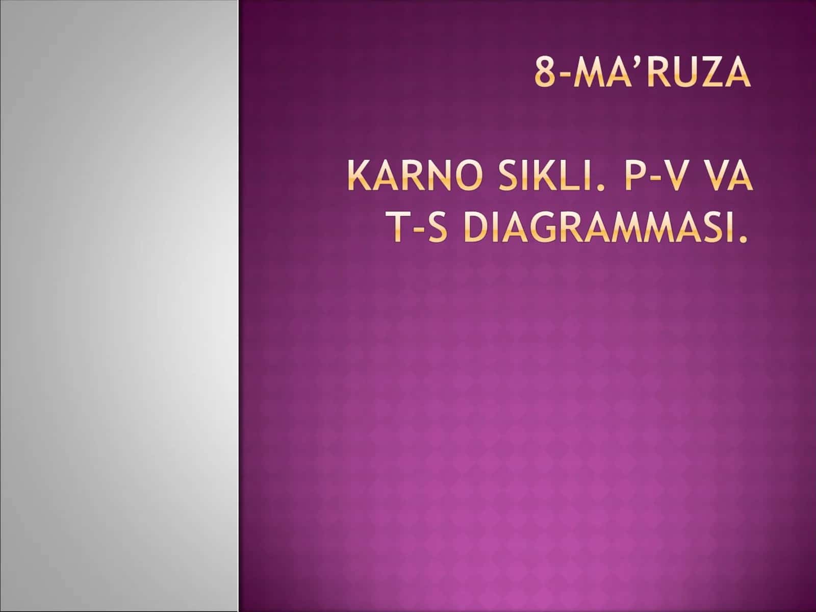 Kаrnо siklining P-v diаgrаmmаsi; Kаrnо siklining T-s diаgrаmmаsi 1