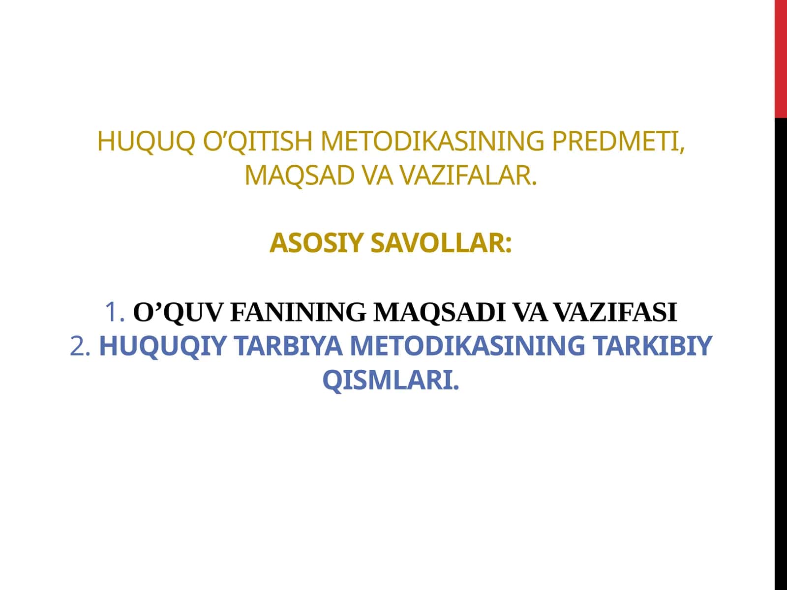 Huquq o’qitish metodikasining predmeti, maqsad va vazifalar. 1