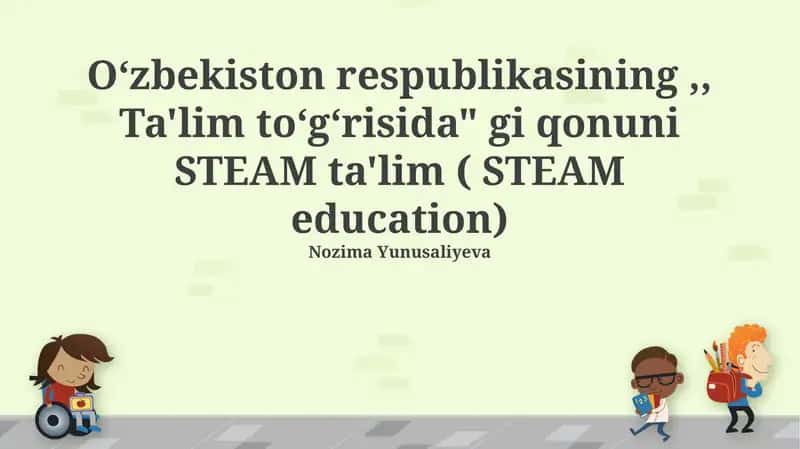 STEAM ta'limi: ta'rif va asosiy tamoyillar 1