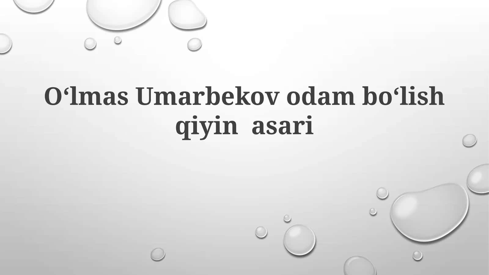 Oʻlmas Umarbekov odamboʻlish qiyinasari 1
