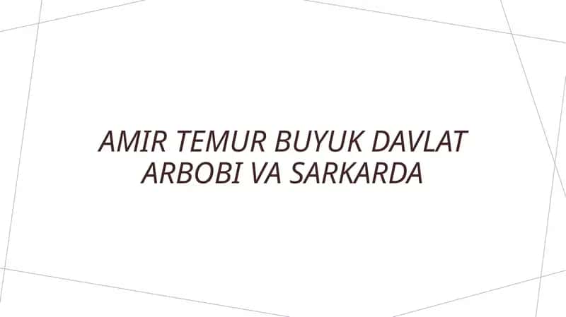 Amir Temur bu yukdavlat arbobi va sarkarda 1