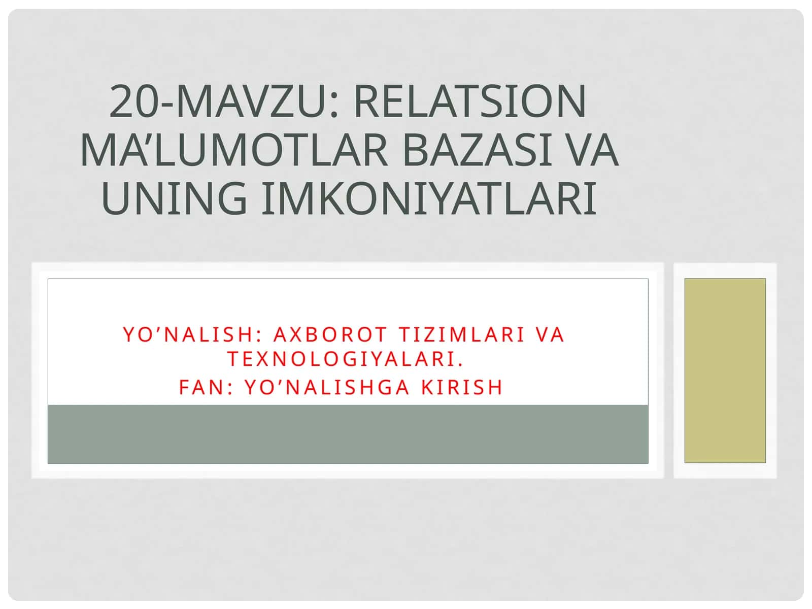 Relatsion ma’lumotlar bazasi va uning imkoniyatlari 1