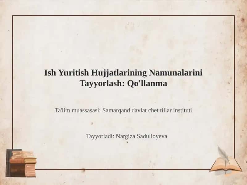 Ish Yuritish Hujjatlarining Namunalarini Tayyorlash: Qo'llanma 1