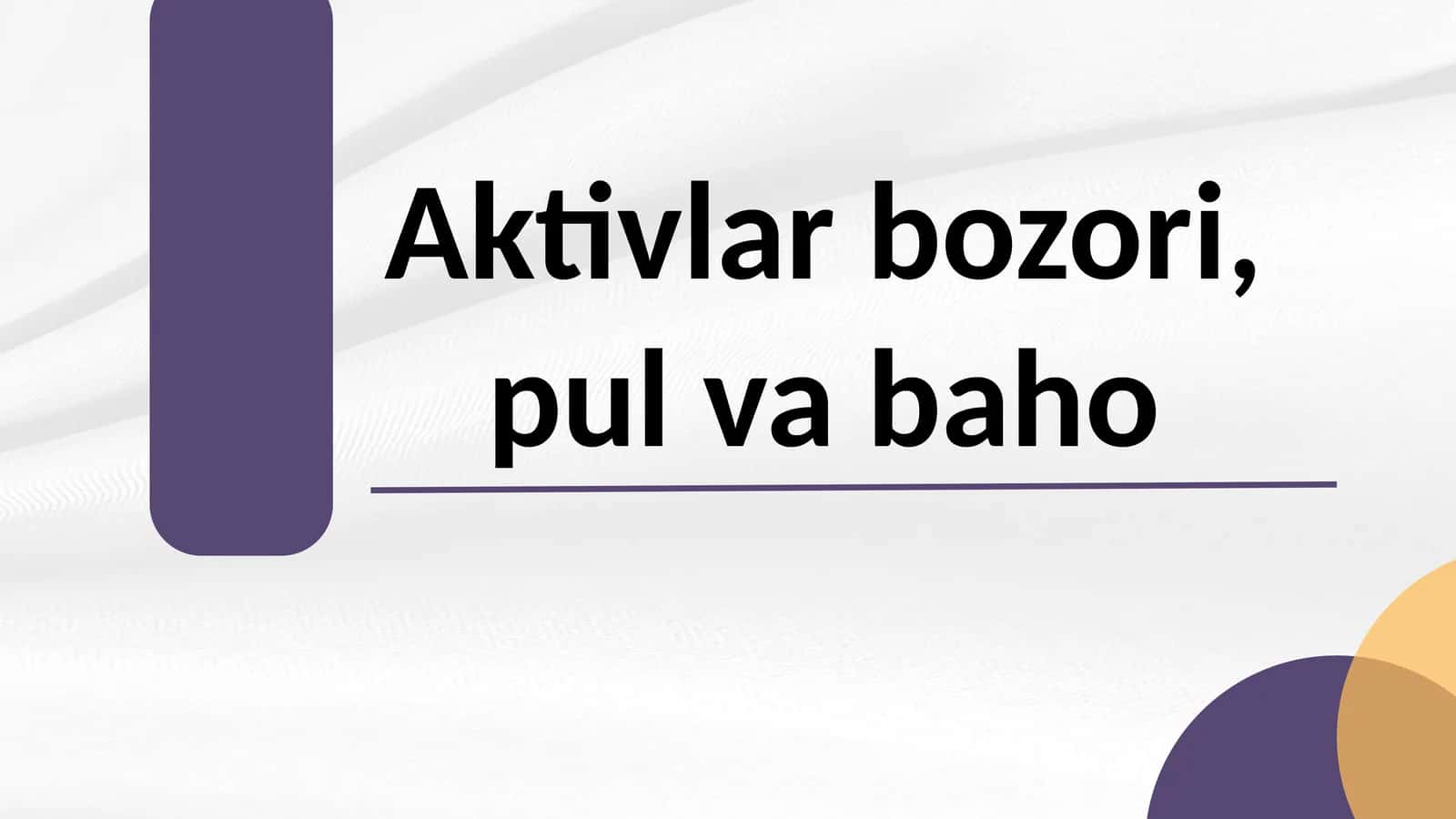 Aktivlar bozori, pul va baho 1