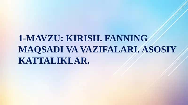 Kirish. Fanning maqsadlari va vazifalari 1