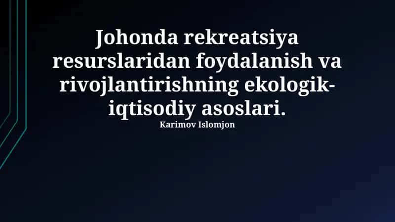 Rekreativ resurslardan foydalanish va rivojlantirishning ekologik-iqtisodiy asoslari 1