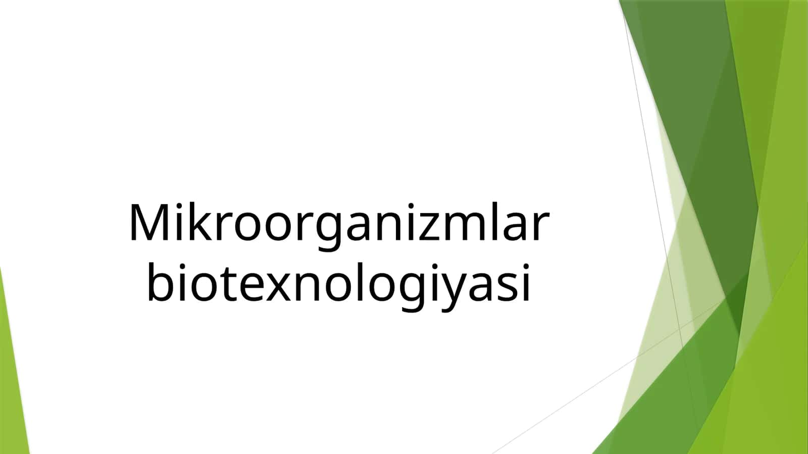 Mikroorganizmlar biotexnologiyasi 1