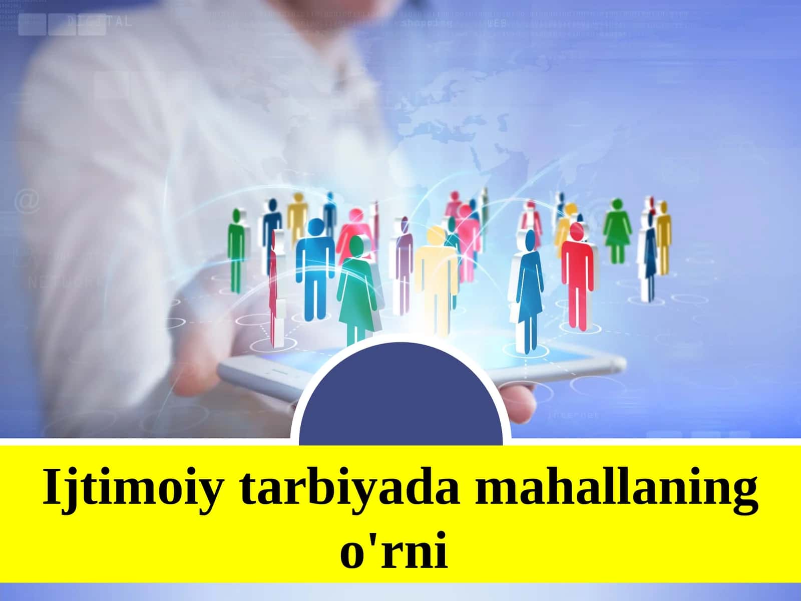 Ijtimoiy tarbiyada mahallaning o'rni 1