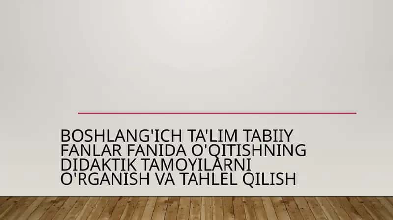 Boshlang'ich ta'lim tabiiy fanlarining predmeti, maqsad va vazifalari 1